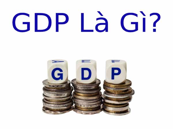 Khái niệm GDP là gì?
