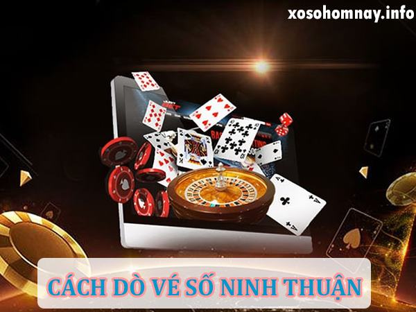 Hướng dẫn cách dò vé số Ninh Thuận đơn giản nhất