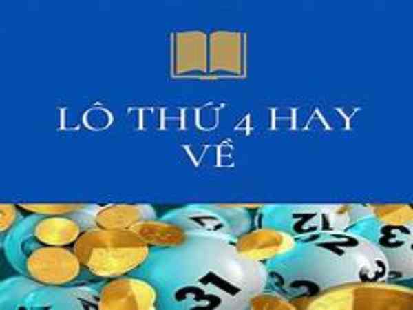Hôm nay thứ 4 thống kê số mấy, cặp lô đẹp hay về thứ 4