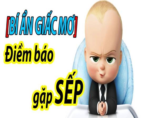 Ngủ mộng thấy sếp giao việc