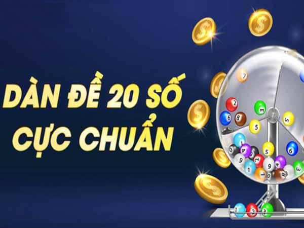 Dàn số 20 số vip là gì? Bật mí thống kê dàn số 20 số
