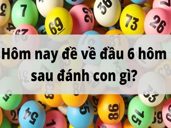 Đề về đầu 6 – Thống kê những con số đẹp hay ra cùng đầu 6