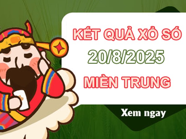 Phân tích XS Miền Trung 20/8/2025 bao lô 2 số chuẩn xác