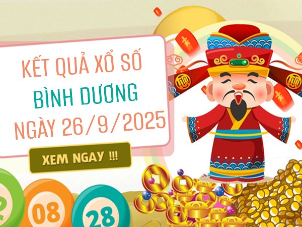 Phân tích xổ số Bình Dương ngày 26/9/2025 số đẹp giải 8