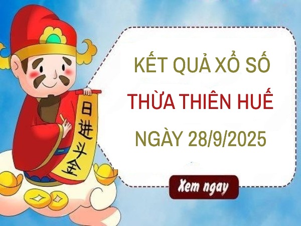 Phân tích kết quả XSTTH ngày 28/9/2025 hôm nay chính xác