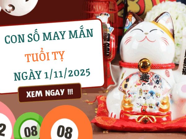 Sự nghiệp vươn cao với con số may mắn tuổi Tỵ 1/11/2025